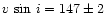 $v\,\sin \,i = 147 \pm 2$