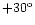 $+30^{\rm o}$