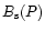 $B_{\rm s}(P)$