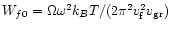 $W_{f0}=\Omega\omega^2k_{B}T/(2\pi^2v_{\rm f}^2v_{\rm gr})$