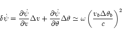 \begin{displaymath}
%
\delta\dot\psi=\frac{\partial\dot\psi}{\partial v}\Delta v...
...a\simeq
\omega\left(
\frac{v_{b}\Delta\theta_{b}}{c}
\right)^2
\end{displaymath}