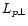 $L_{p\bot}$