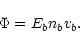 \begin{displaymath}%
\Phi=E_{b}n_{b}v_{b}.
\end{displaymath}