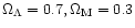 $\Omega_\Lambda=0.7, \Omega_{\rm M}=0.3$