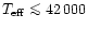 $T_{\rm eff}\mathrel{\mathchoice {\vcenter{\offinterlineskip\halign{\hfil
$\disp...
...interlineskip\halign{\hfil$\scriptscriptstyle ...