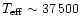 $T_{\rm eff}\sim 37\,500$