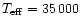 $T_{\rm eff} = 35\,000$