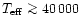 $T_{\rm eff}\mathrel{\mathchoice {\vcenter{\offinterlineskip\halign{\hfil
$\disp...
...interlineskip\halign{\hfil$\scriptscriptstyle ...