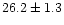 $26.2\pm1.3$