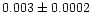 $0.003\pm0.0002$