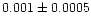 $0.001\pm0.0005$