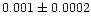 $0.001\pm0.0002$