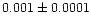 $0.001\pm0.0001$