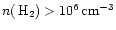 $n(\,{\rm H_{2}}) > 10^{6} \,{\rm cm^{-3}}$