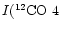 $I({\rm ^{12}CO}~4$