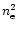 $n_{\rm e}^2$