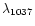 $\lambda_{1037}$