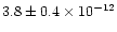 $3.8 \pm 0.4 \times 10^{-12}$