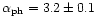 $\alpha_{\rm ph} = 3.2 \pm 0.1$