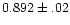 $0.892\pm.02$