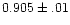 $0.905\pm.01$