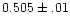 $0.505\pm.01$