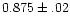 $0.875\pm.02$