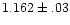 $1.162\pm.03$
