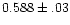 $0.588\pm.03$