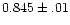 $0.845\pm.01$