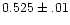 $0.525\pm.01$