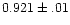 $0.921\pm.01$