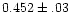 $0.452\pm.03$