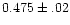 $0.475\pm.02$