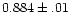 $0.884\pm.01$