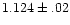 $1.124\pm.02$