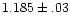 $1.185\pm.03$