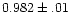$0.982\pm.01$