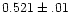 $0.521\pm.01$