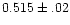 $0.515\pm.02$