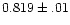 $0.819\pm.01$