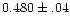$0.480\pm.04$
