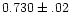 $0.730\pm.02$