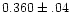$0.360\pm.04$
