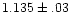 $1.135\pm.03$