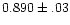 $0.890\pm.03$