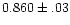$0.860\pm.03$