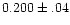 $0.200\pm.04$