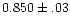 $0.850\pm.03$