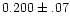 $0.200\pm.07$